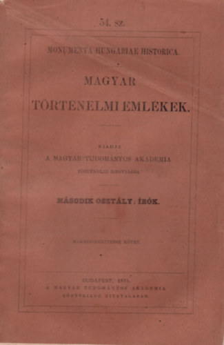 Szalay Lszl, Wenzel Gusztv - Magyar trtnelmi emlkek -Verancsics Antal sszes munki - Monumenta Hungariae Historica XII. ktet 54. sz. -ptlkok