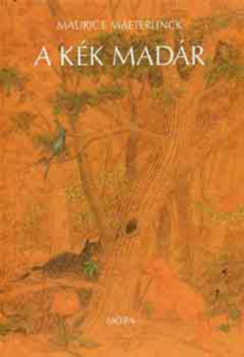 Maurice Maeterlinck, Tarbay Ede (szerk.), Duschanek Jnos (ill.) - A Kk madr - Tarbay Ede feldolgozsa Duschanek Jnos rajzaival