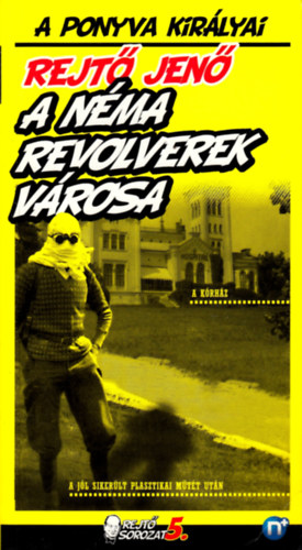 Rejt Jen (P. Howard) - A Nma Revolverek Vrosa - A ponyva kirlyai
