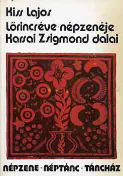 KISS LAJOS - L�rincr�ve n�pzen�je, Karsai Zsigmond dalai