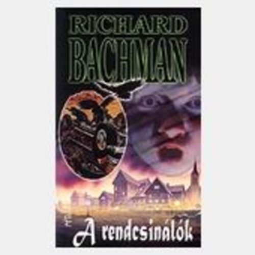 Richard Bachman - A rendcsinlk