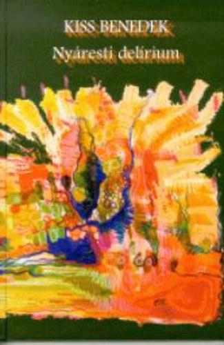 Kiss Benedek - Nyáresti delírium