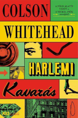 Colson Whitehead - Harlemi kavars