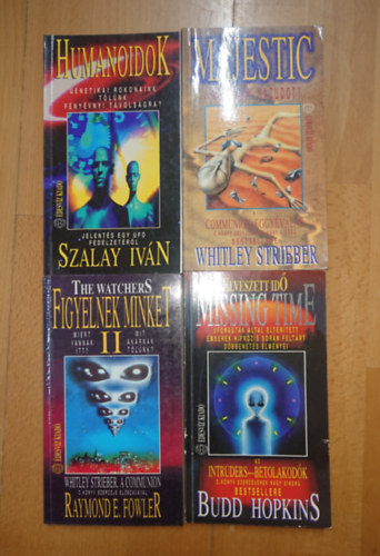 Whitley Strieber, Budd Hopkins, Szalay Iván - 4 könyv azz UFO-król: Figyelnek minket I-II., Majestic - A kormány hazudott, Humanoidok