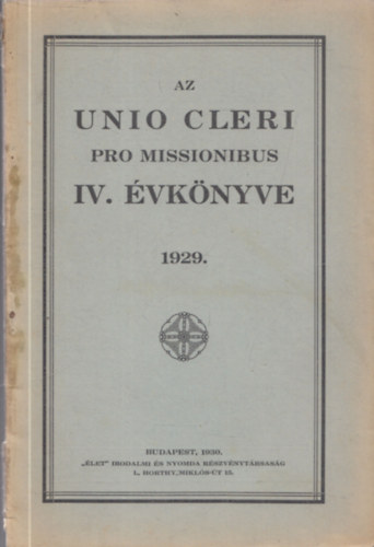 Krywald Ott - Az Unio Cleri Pro Missionibus IV. vknyve 1929.