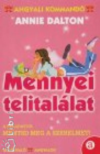 Annie Dalton - Mennyei telital�lat - Mentsd meg a szerelmet