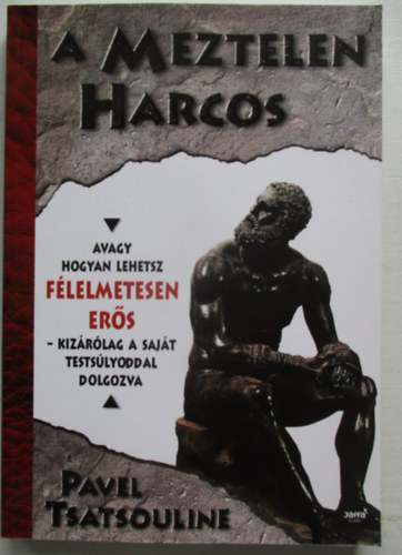 Pavel Tsatsouline - A Meztelen Harcos
