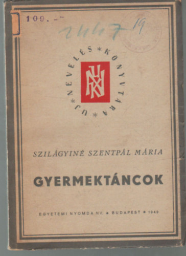 Szilgyin Szentpl Mria - Gyermektncok