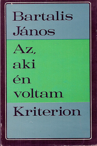 Bartalis János - Az, aki én voltam