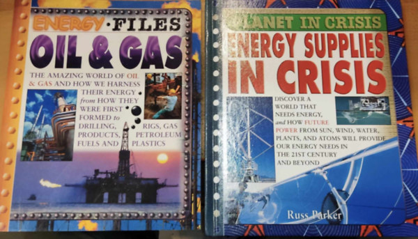 Russ Parker, Steve Parker - Energy Files Oil & Gas + Planet in Crisis: Energy Supplies in Crisis (2 ktet)