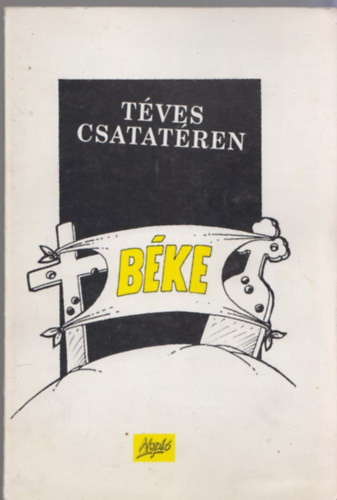 Ács Károly - Téves csatatéren