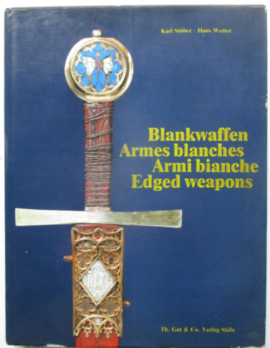 Blankwaffern armes blanches Armi bianche edged weapons