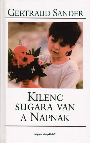 Gertraud Sander - Kilenc sugara van a Napnak