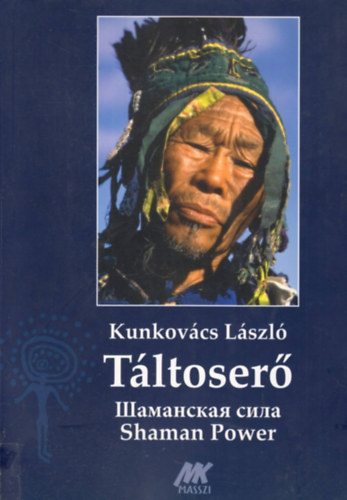 Kunkovács László - Táltoserő