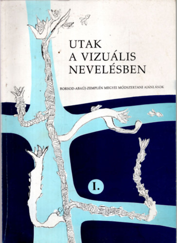 Rzmvesn Nagy I.-Sndor Zsuzsa - Utak a vizulis nevelsben