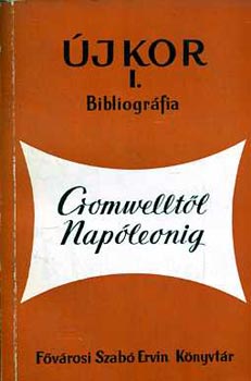 Ecsedy; G�ldiczky (szerk.) - Cromwellt�l Nap�leonig - �jkor I. bibliogr�fia
