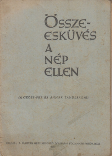 Orszgos Bketancs - sszeeskvs a np ellen (A Grsz-per s annak tanulsgai)