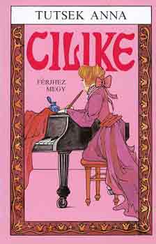 Tutsek Anna - Cilike férjhez megy