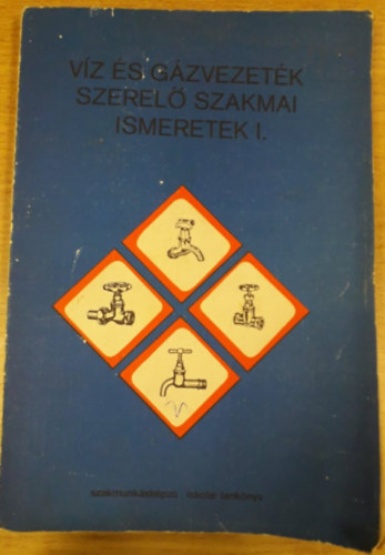 Milley Vilmos, Opitzer K�roly - V�z- �s g�zvezet�kszerel� szakmai ismeretek szakmunk�sk�pz� iskol�k sz�m�ra