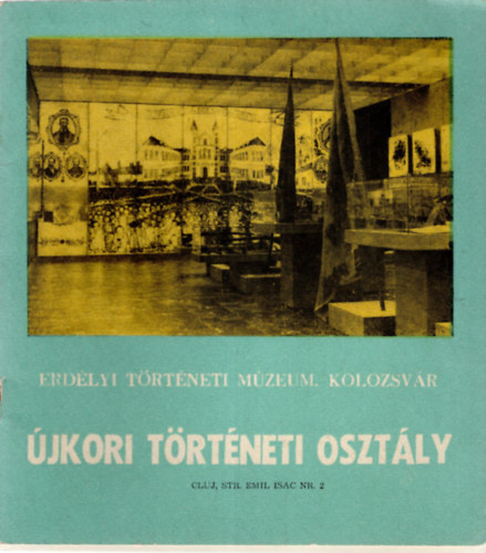 jkori trtneti osztly-Erdly Trtneti Mzeum , Kolozsvr
