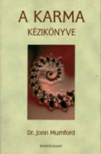 Mumford, Jonn, dr. - A karma kziknyve