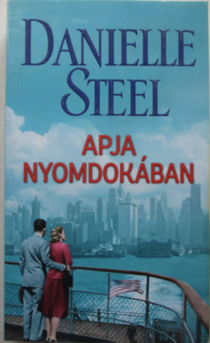 Danielle Steel - Apja nyomdokban