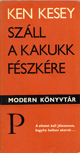 Ken Kesey, Bartos Tibor (ford.) - Szll a kakukk fszkre - 3. kiads