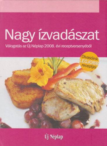 Bn Jnos (fszerk.) - Nagy zvadszat - Vlogats a j Nplap 2008. vi receptversenybl