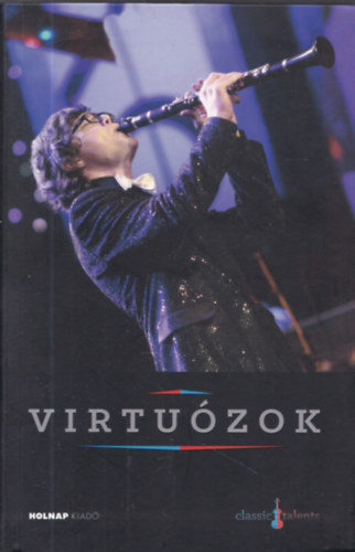 Virtuózok - CD melléklettel (A résztvevők által dedikált)