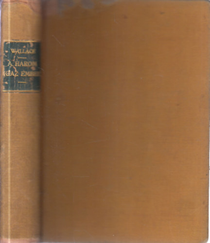Edgar Wallace - A h�rom igaz ember