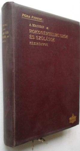 Pra Ferenc - A magyar rokonrtelm szk s szlsok kziknyve