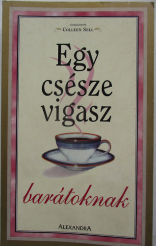 Colleen (szerk.) Sell - Egy csésze vigasz