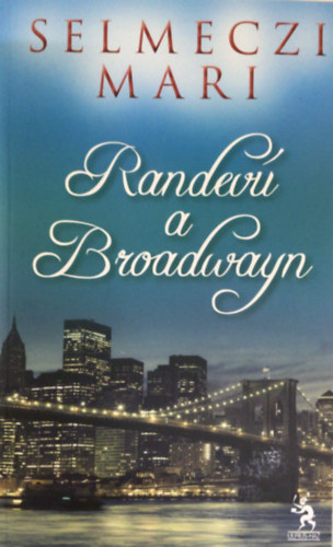 Selmeczi Mari - Randevú a Broadwayn