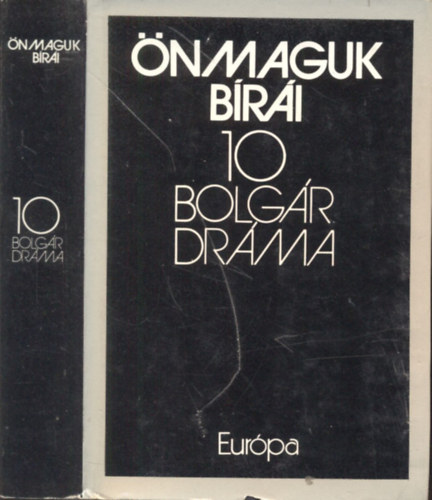 Önmagunk bírái - 10 bolgár dráma