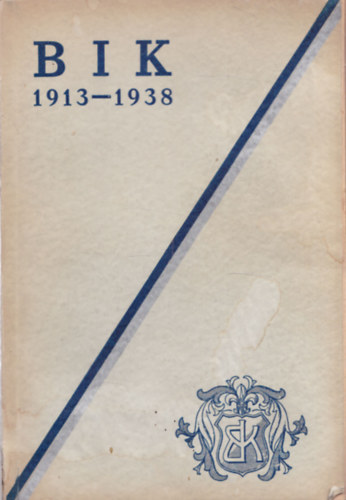 Jubileumi BIK (Bízunk Isten Kegyelmében) híradó Szent István évében. 1913-1938.