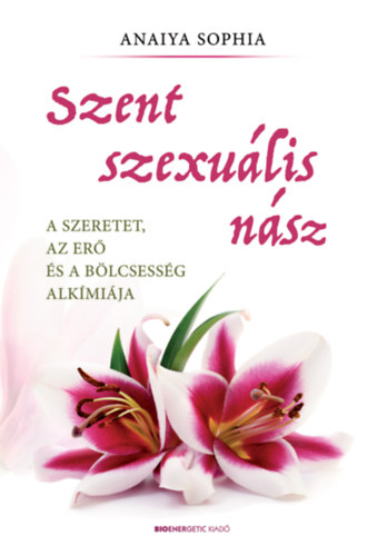 Anaiya Sophia - Szent szexulis nsz