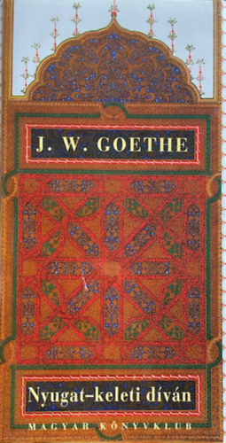 J.W. Goethe - Nyugat-keleti díván