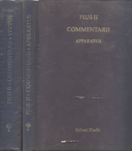 Bellus Ibolya, Boronkai Ivn - Pius II. Commentarii I-II. (Apparatus + Textus) (Latin nyelv)