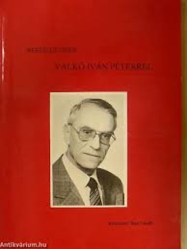 Bn Lszl - Beszlgetsek Valk Ivn Pterrel