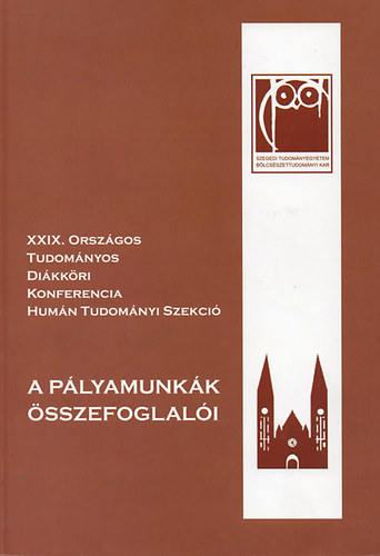 Rvsz va (szerk.) - A plyamunkk sszefoglali (XXIX. Orszgos Tudomnyos Dikkri Konferencia Humn Tudomnyi Szekci)