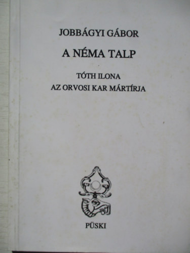 Jobbgyi Gbor - A nma talp. Tth Ilona az orvosi kar mrtrja