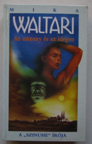 Mika Waltari - Az asszony �s az idegen