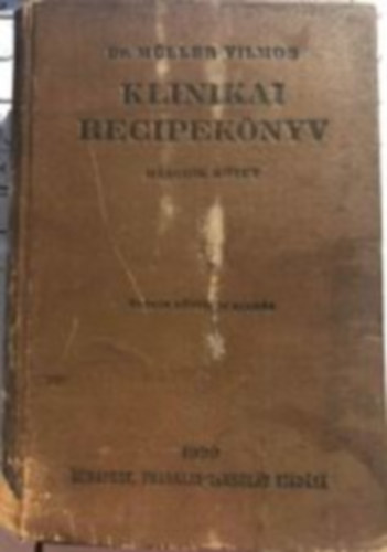 Dr. Müller Vilmos - Klinikai recipekönyv II
