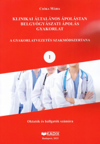 Cs�ka M�ria - Klinikai �ltal�nos �pol�stan, belgy�gy�szati �pol�s gyakorlat