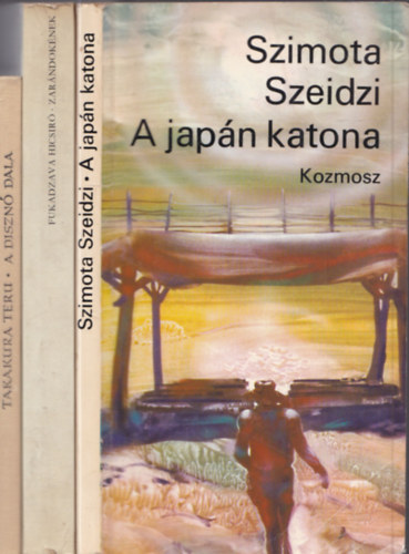 Takakura Teru, Szimota Szeidzi, Fukadzava Hicsiró - 3 db. japán szerzők művei: A disznó dala + A japán katona + Zarándokének