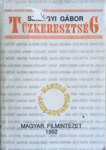 Szil�gyi G�bor - T�zkereszts�g. A magyar jat�kfilm t�rt�nete 1945-1953