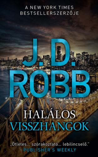 J. D. Robb (Nora Roberts) - Hallos visszhangok