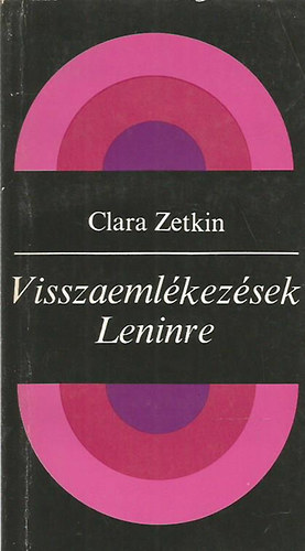 Clara Zetkin - Visszaemlékezések Leninre