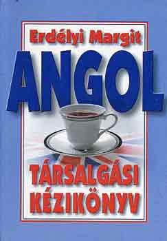 Erdélyi Margit - Angol társalgási kézikönyv