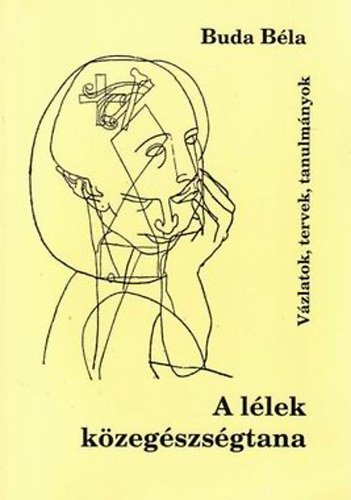 Dr. Buda B�la - A l�lek k�zeg�szs�gtana
